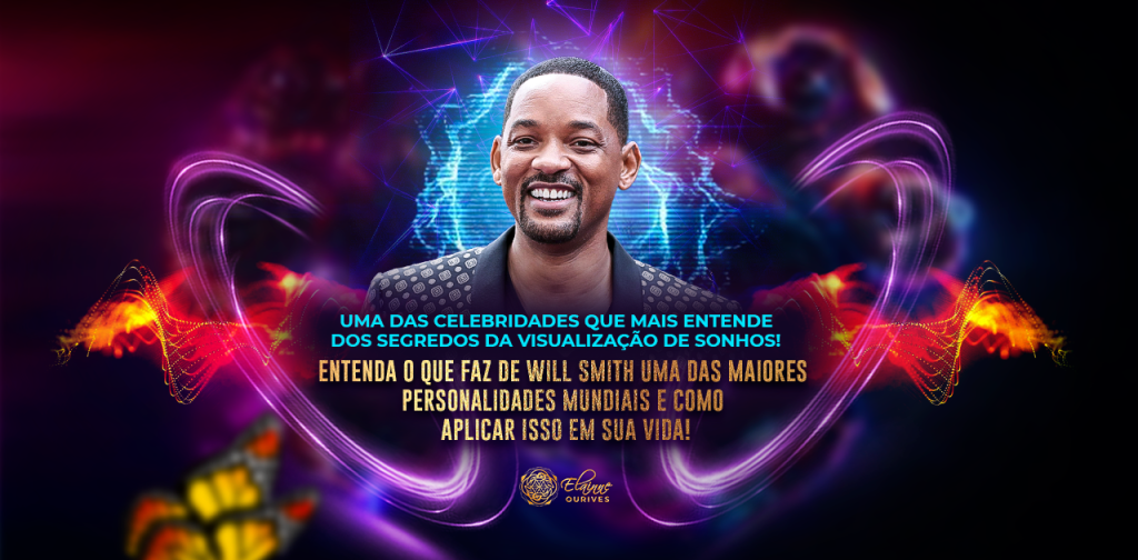 UMA DAS CELEBRIDADES QUE MAIS ENTENDE DOS SEGREDOS DA VISUALIZAÇÃO DE SONHOS! ENTENDA O QUE FAZ DE WILL SMITH UMA DAS MAIORES PERSONALIDADES MUNDIAIS E COMO APLICAR ISSO EM SUA VIDA!