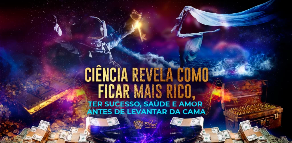 CIÊNCIA REVELA COMO FICAR MAIS RICO, TER SUCESSO, SAÚDE E AMOR ANTES DE LEVANTAR DA CAMA