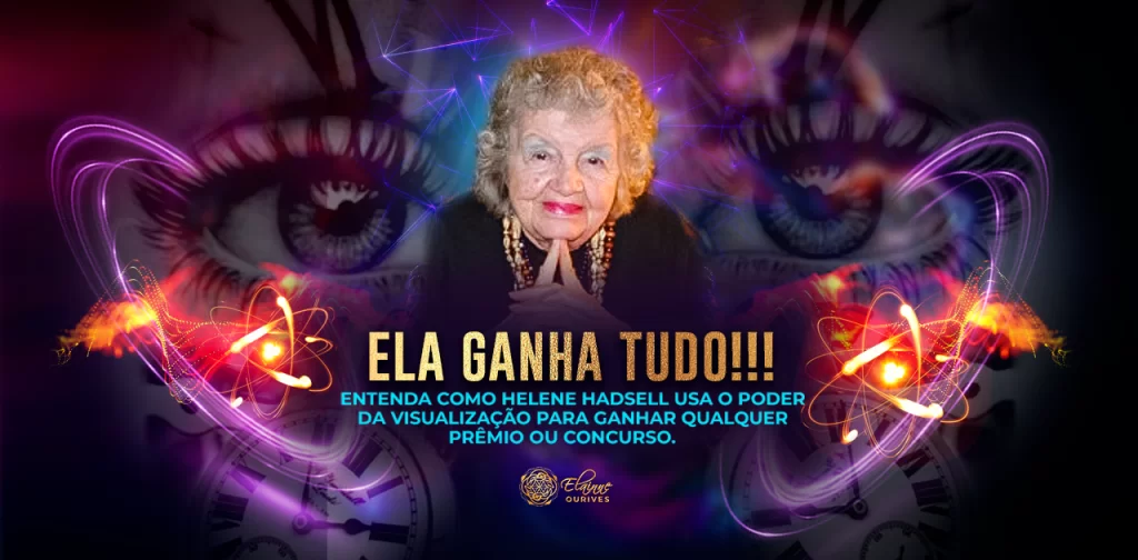 ELA GANHA TUDO!!! ENTENDA COMO HELENE HADSELL USA O PODER DA VISUALIZAÇÃO PARA GANHAR QUALQUER PRÊMIO OU CONCURSO